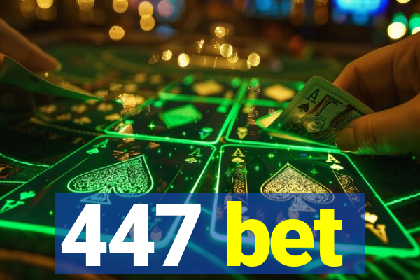 447 bet